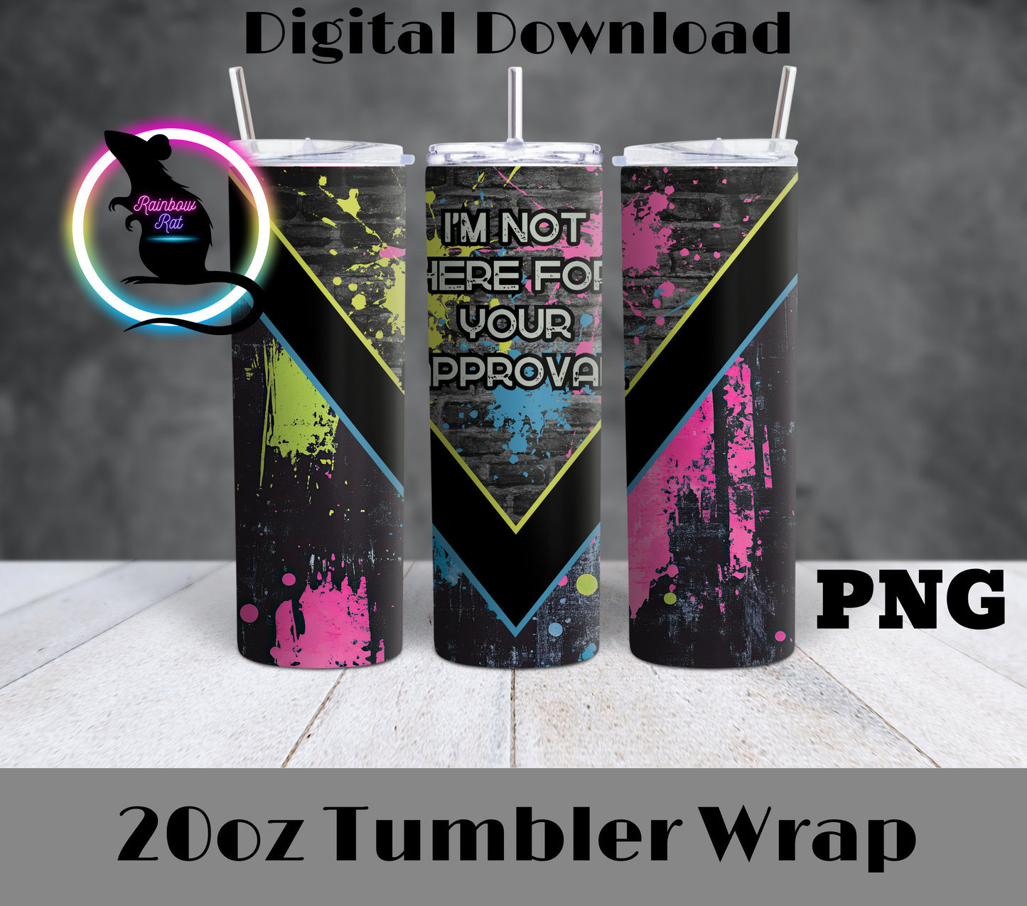 Not Here For Approval- 20oz Tumbler Wrap