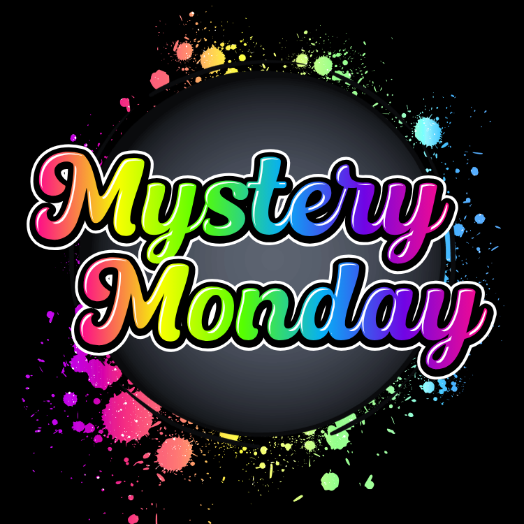*ALL MYSTERY MONDAY
